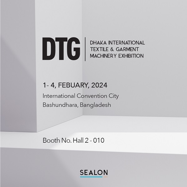 Sealon to participate in Bangladesh Textile & Garment Machinery Exhibition ‘202...